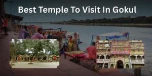 Best Temple To Visit in Gokul