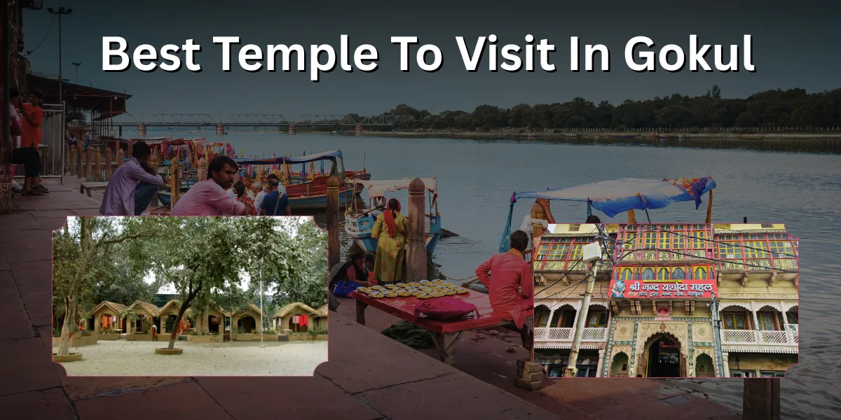 Best Temple To Visit in Gokul