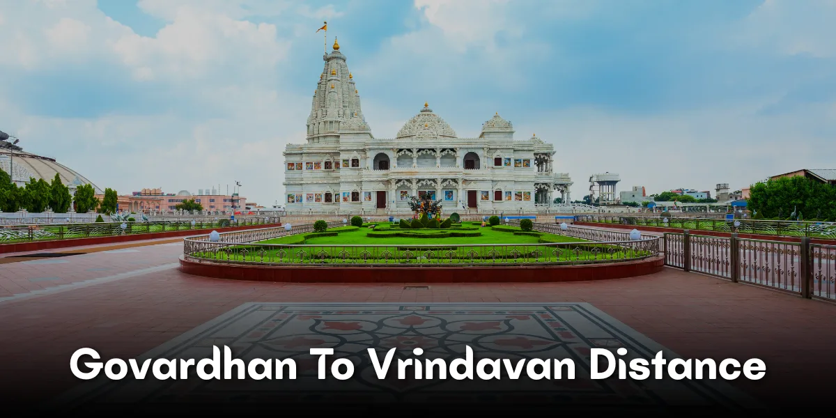 Govardhan to Vrindavan Distance