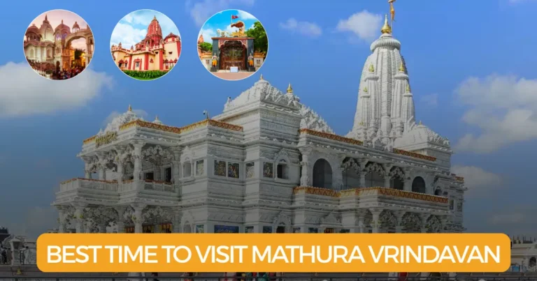 Best Time to Visit Mathura Vrindavan