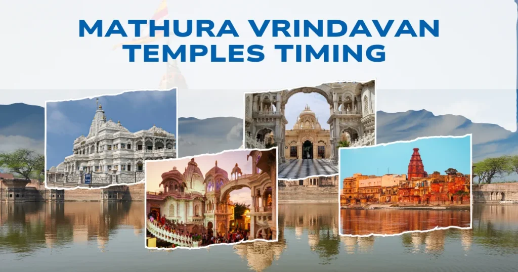Mathura Vrindavan Temples Timing 
