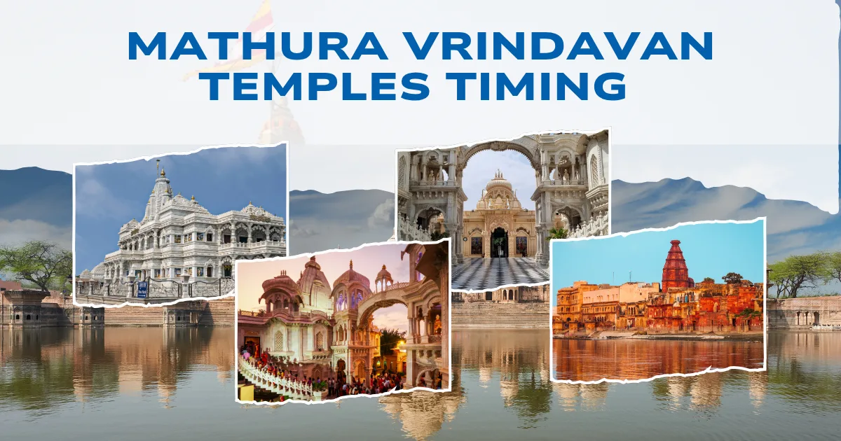 Mathura Vrindavan Temples Timing