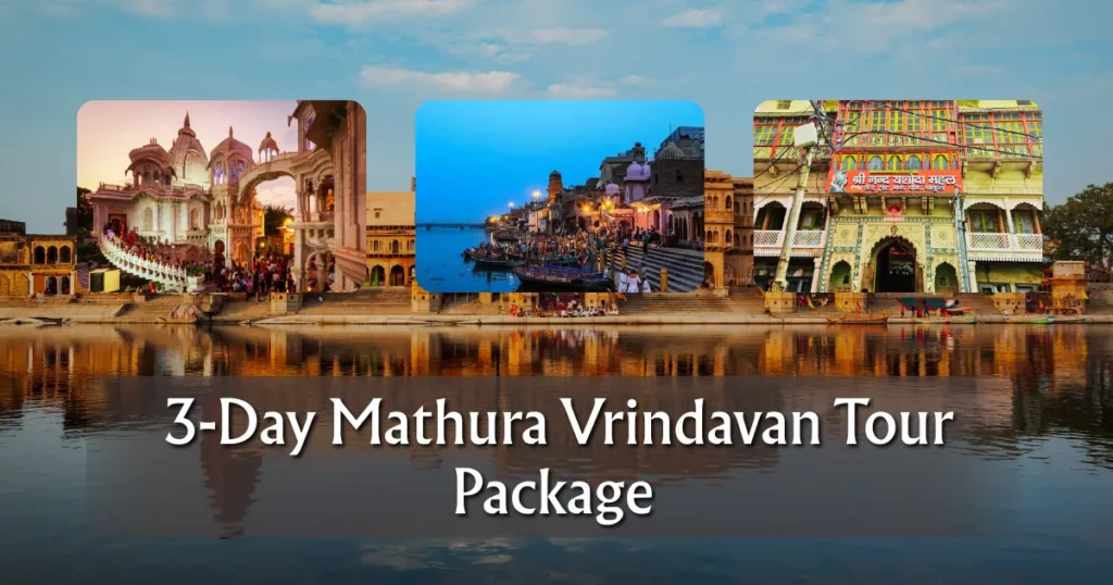 3-Day Mathura Vrindavan Tour Package