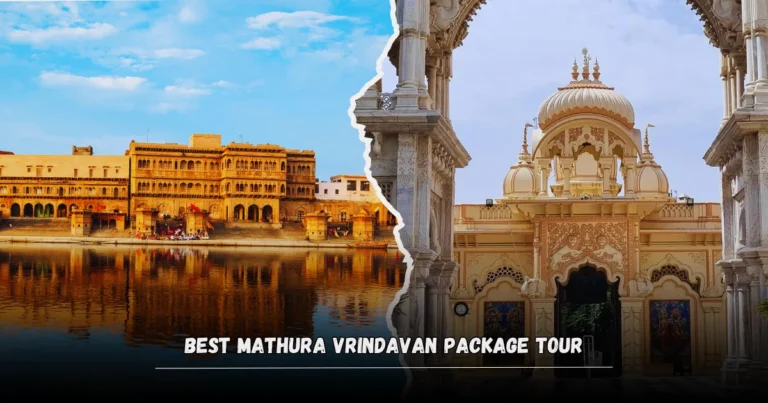 Best Mathura Vrindavan Package Tour