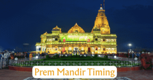 Prem Mandir Vrindavan Timings