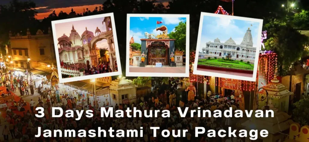 3 Days Mathura Vrinadavan Janmashtami Tour Package