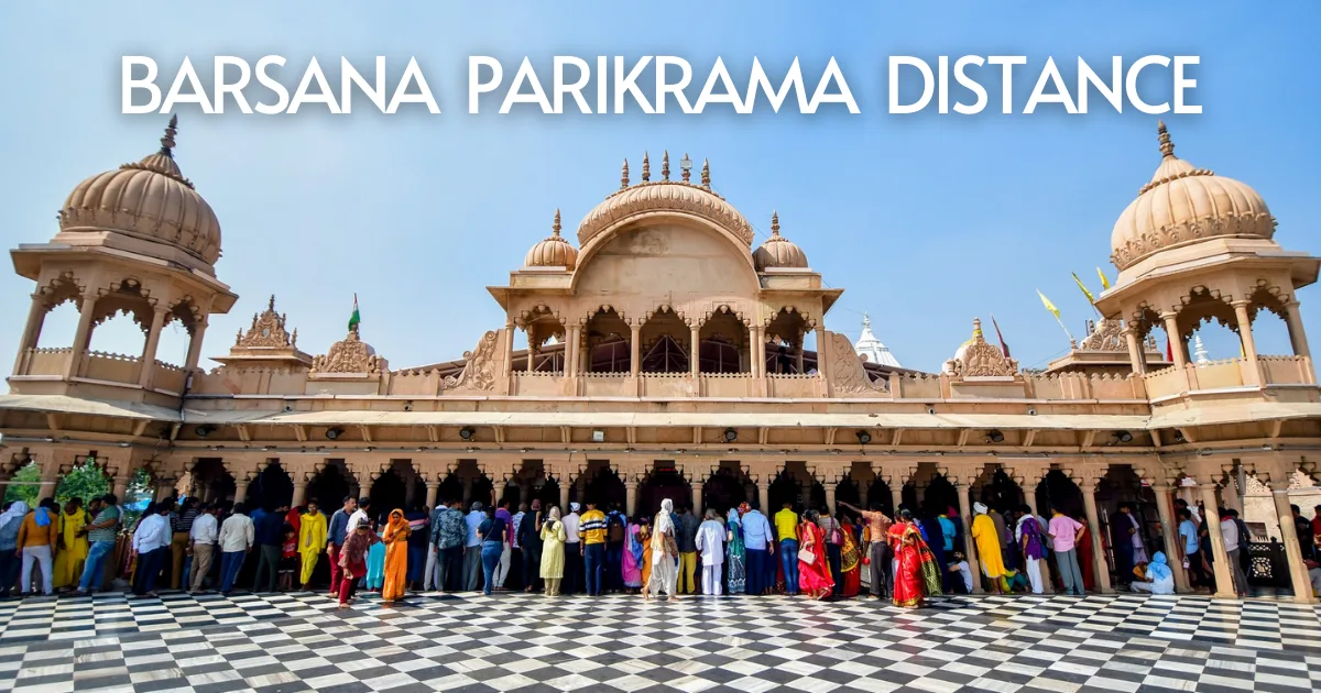 Barsana Parikrama Distance