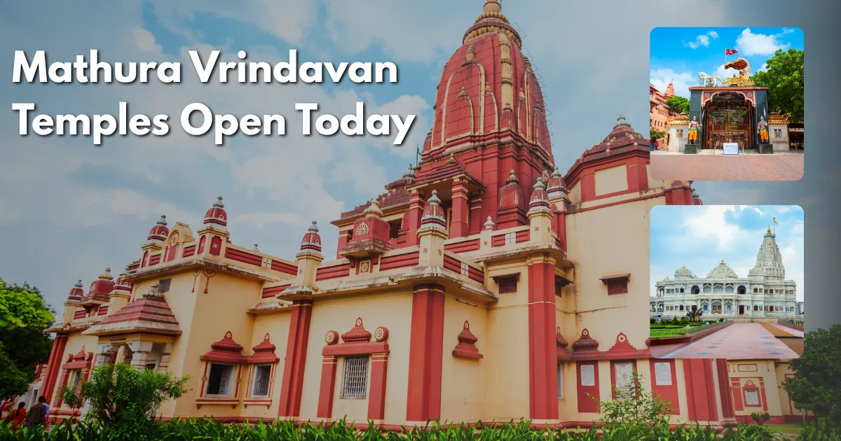 Mathura Vrindavan Temples Open Today