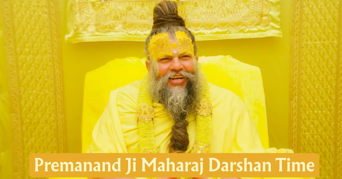 Premanand Ji Maharaj darshan time