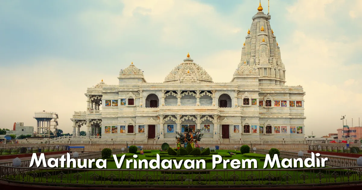 mathura Vrindavan Prem mandir