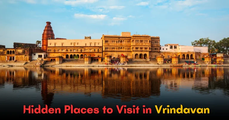 Hidden Places to Visit in Vrindavan