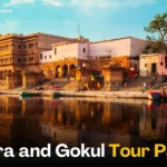 Mathura and Gokul Tour Package