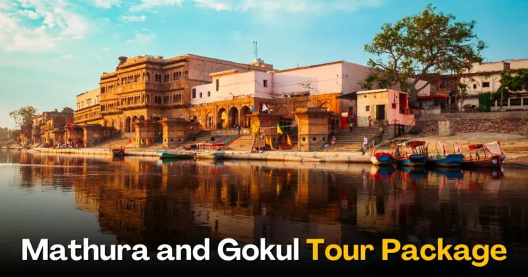 Mathura and Gokul Tour Package
