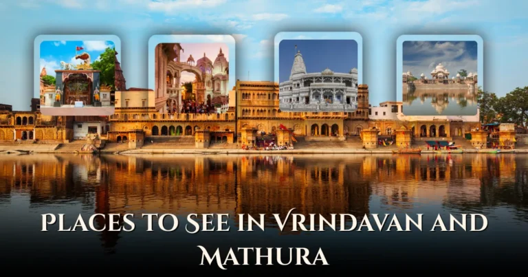 Places to See in Vrindavan and Mathura