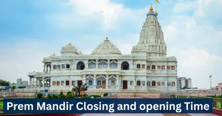 Prem Mandir Closing and opening Time