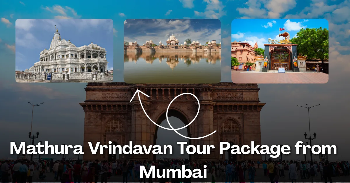 Mathura Vrindavan Tour Package from Mumbai