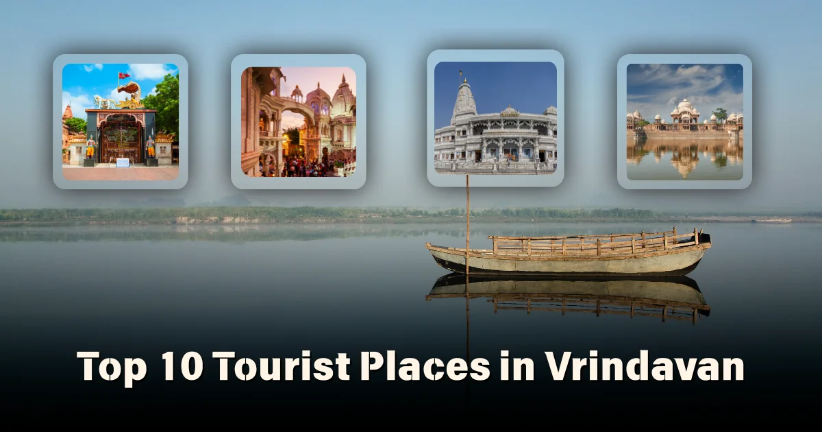 Top 10 Tourist Places in Vrindavan