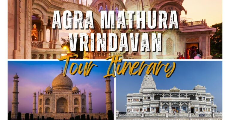 Agra Mathura Vrindavan Tour Itinerary
