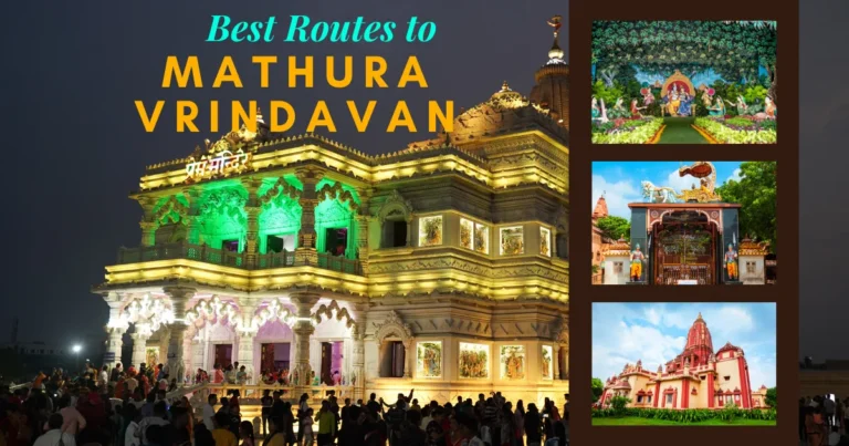 Best Routes to Mathura Vrindavan.