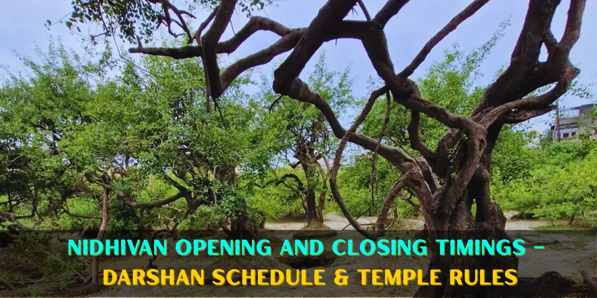 Nidhivan Opening and Closing Timings