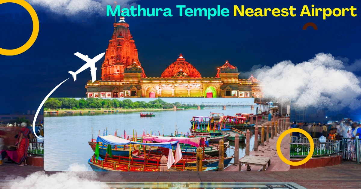 Mathura Temple Nearest Airport .
